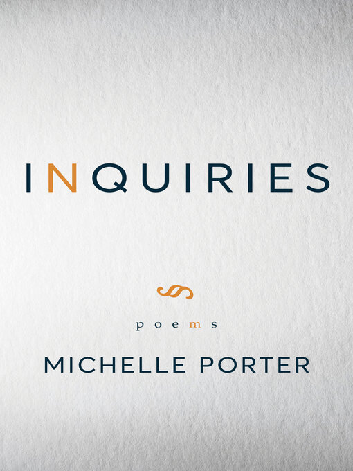 Title details for Inquiries by Michelle Porter - Available